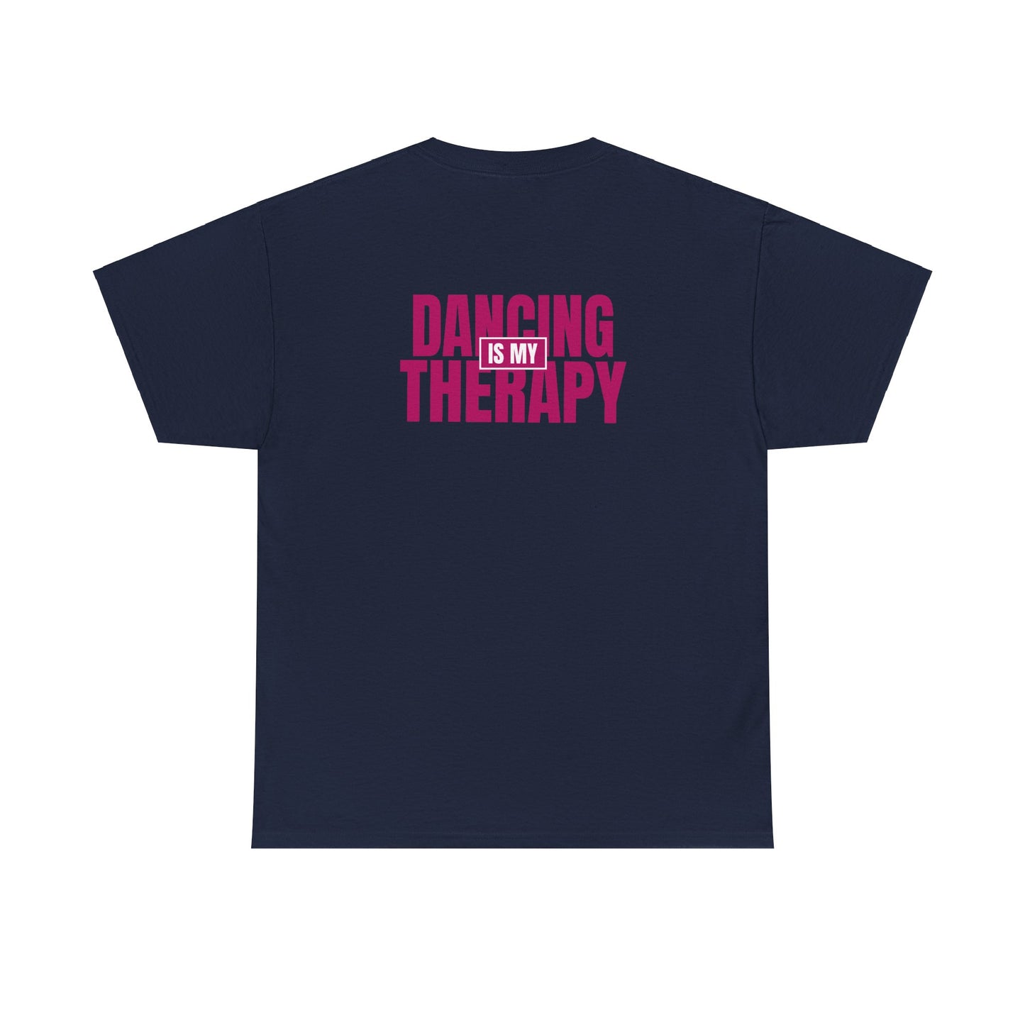 Dancing is my therapy Tee