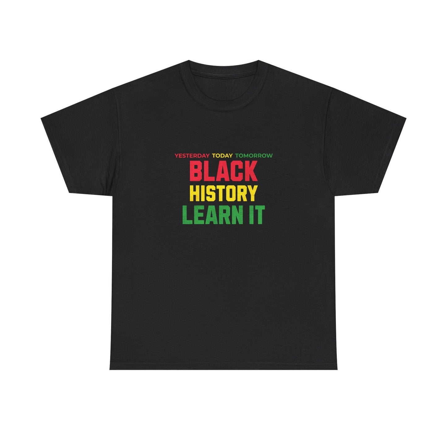 Black History Learn It Tee
