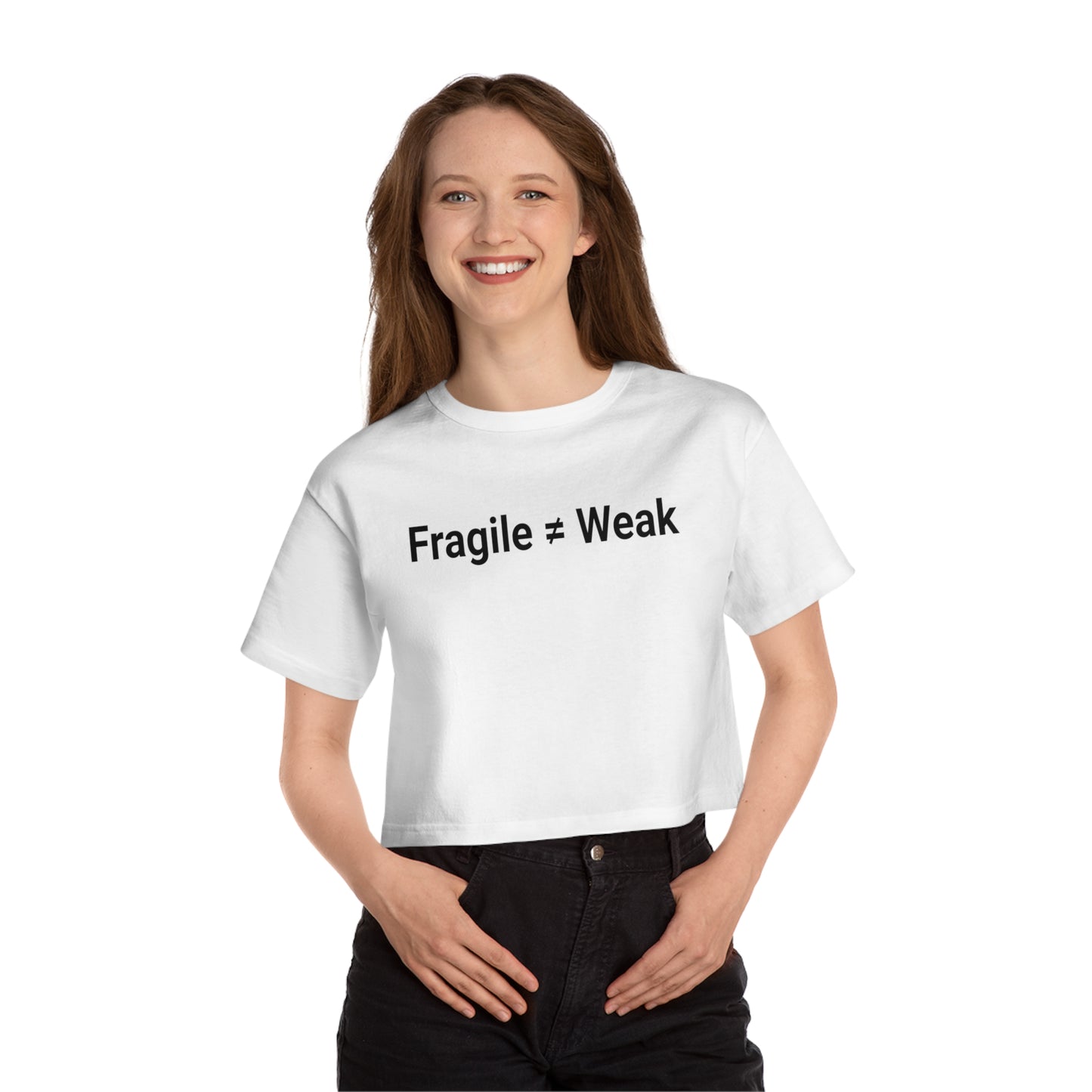 Resilience in Style: Fragile ≠ Weak Premium Cropped Tee