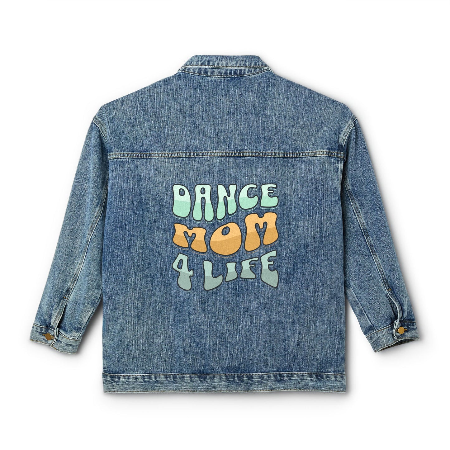 Dance Mom 4 Life Denim Jacket