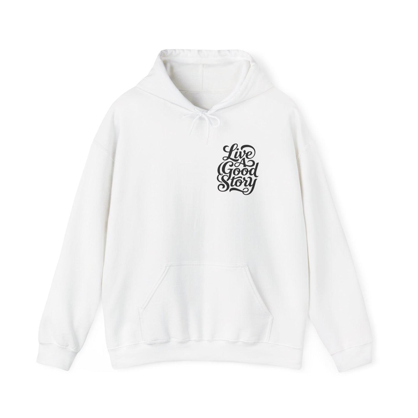 Live A Good Story Hoodie — Inspirational Script Pullover for Everyday Wear