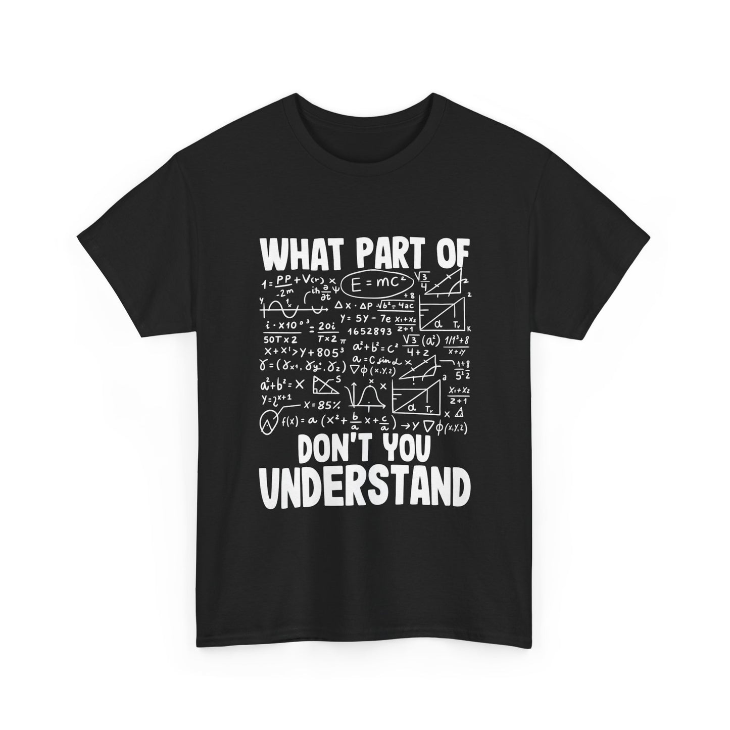 Don't You Understand Math Formula Tee