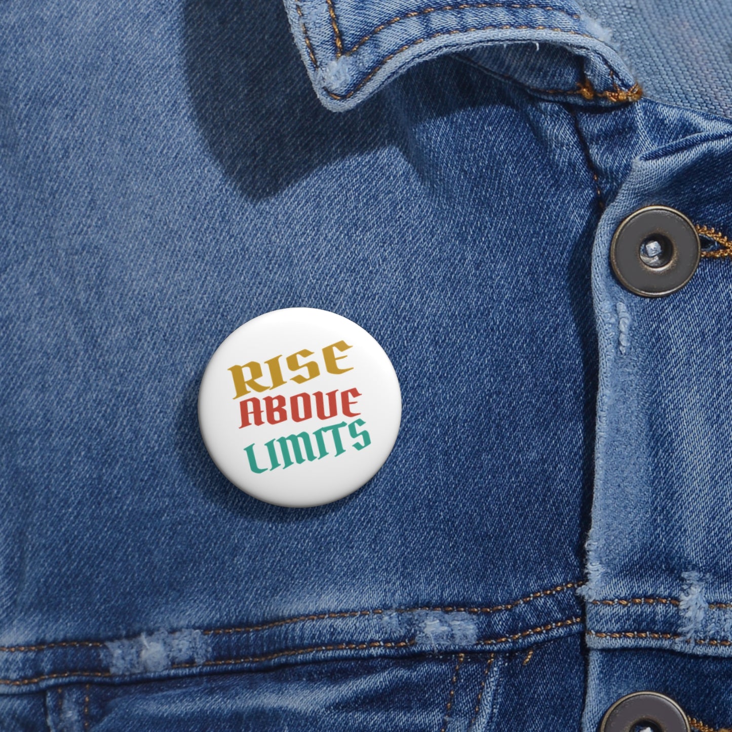 Rise Above Limits Custom Pin Buttons