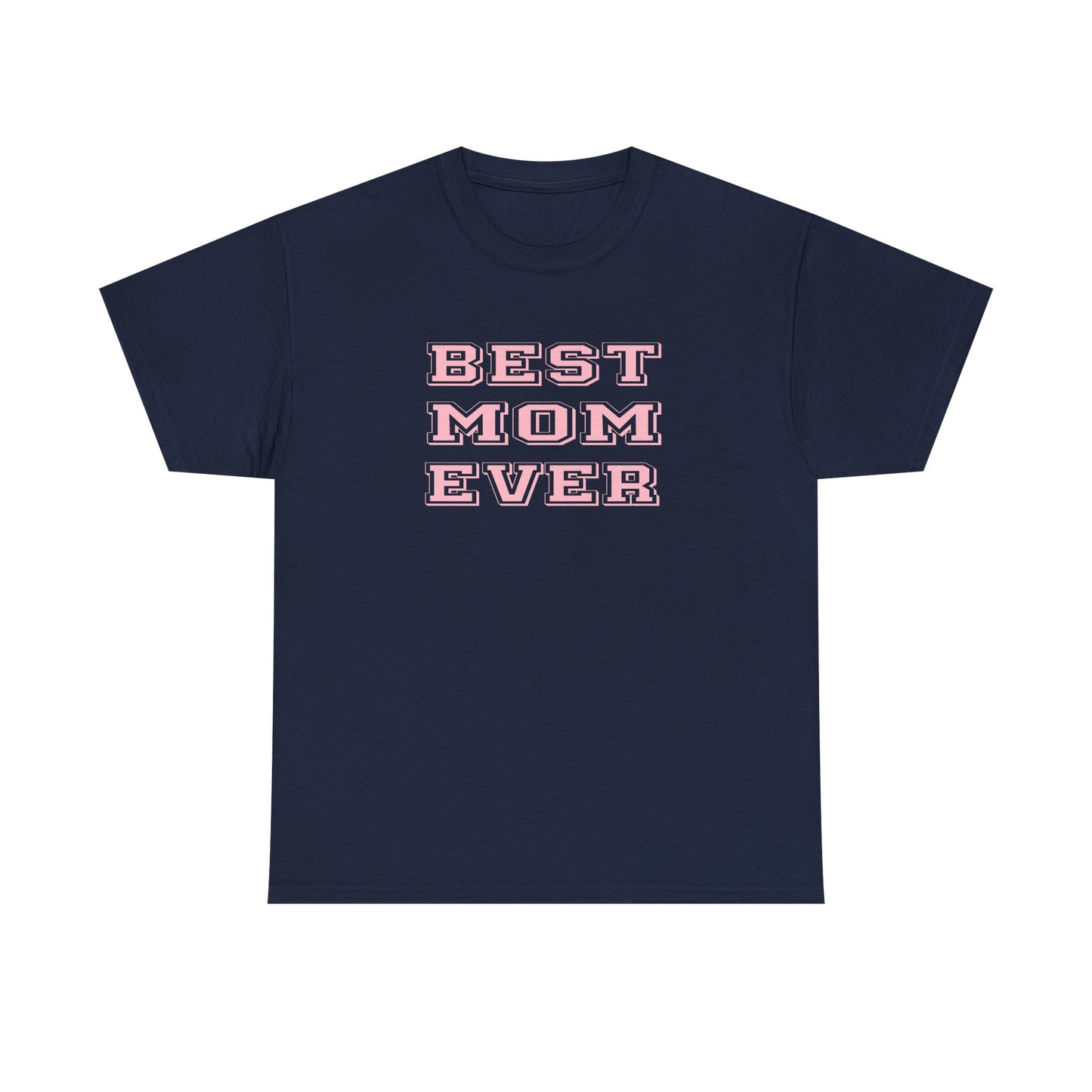 Best Mom Ever Tee – Dripp’N Gear