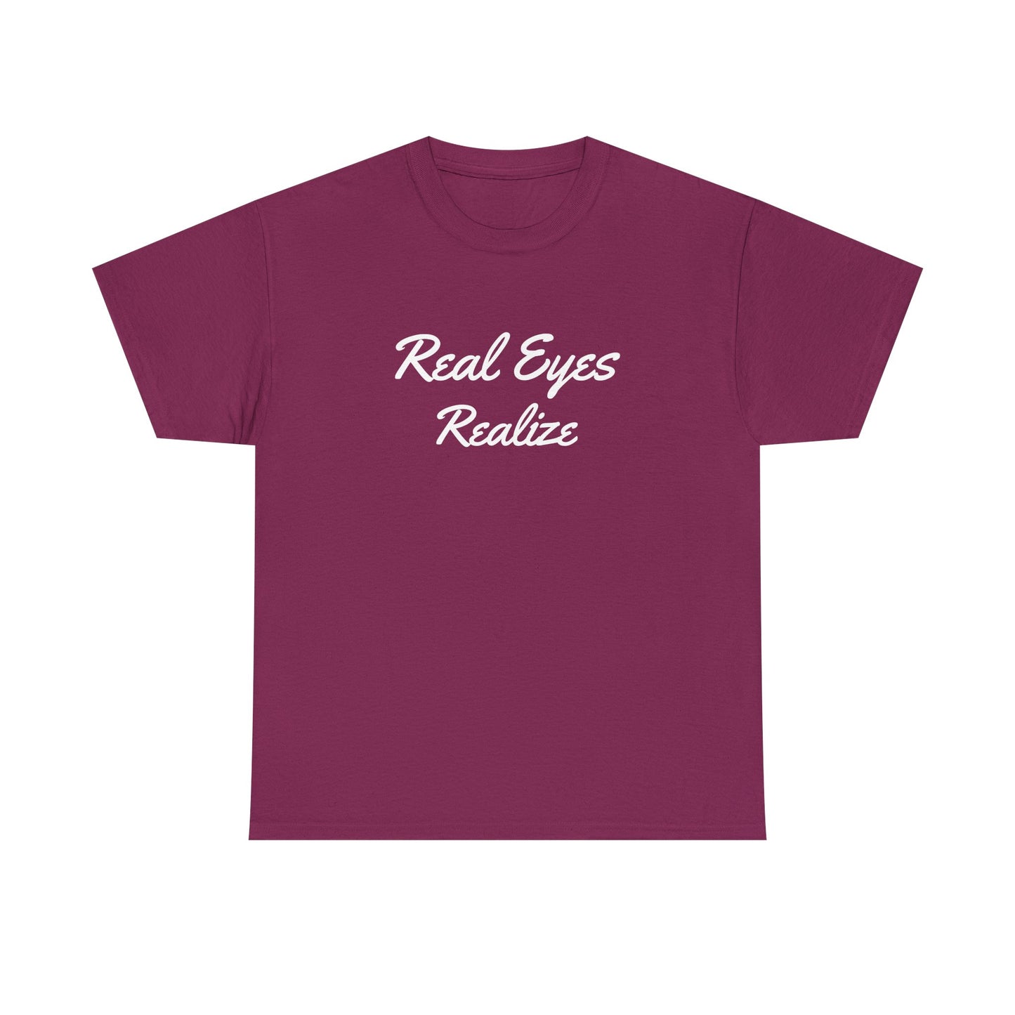 Real Eyes Realize Motivational Tee – Dripp’N Gear
