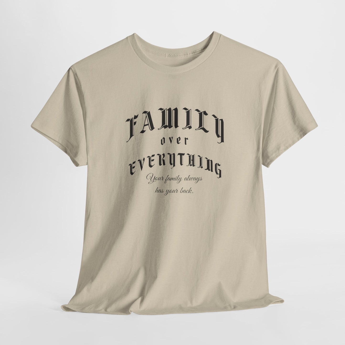 Family Over Everything Tee – Dripp’N Gear