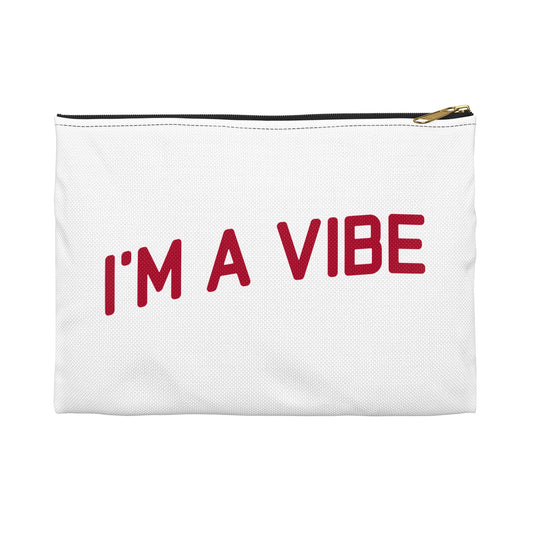 Accessory Pouch - I'M A VIBE