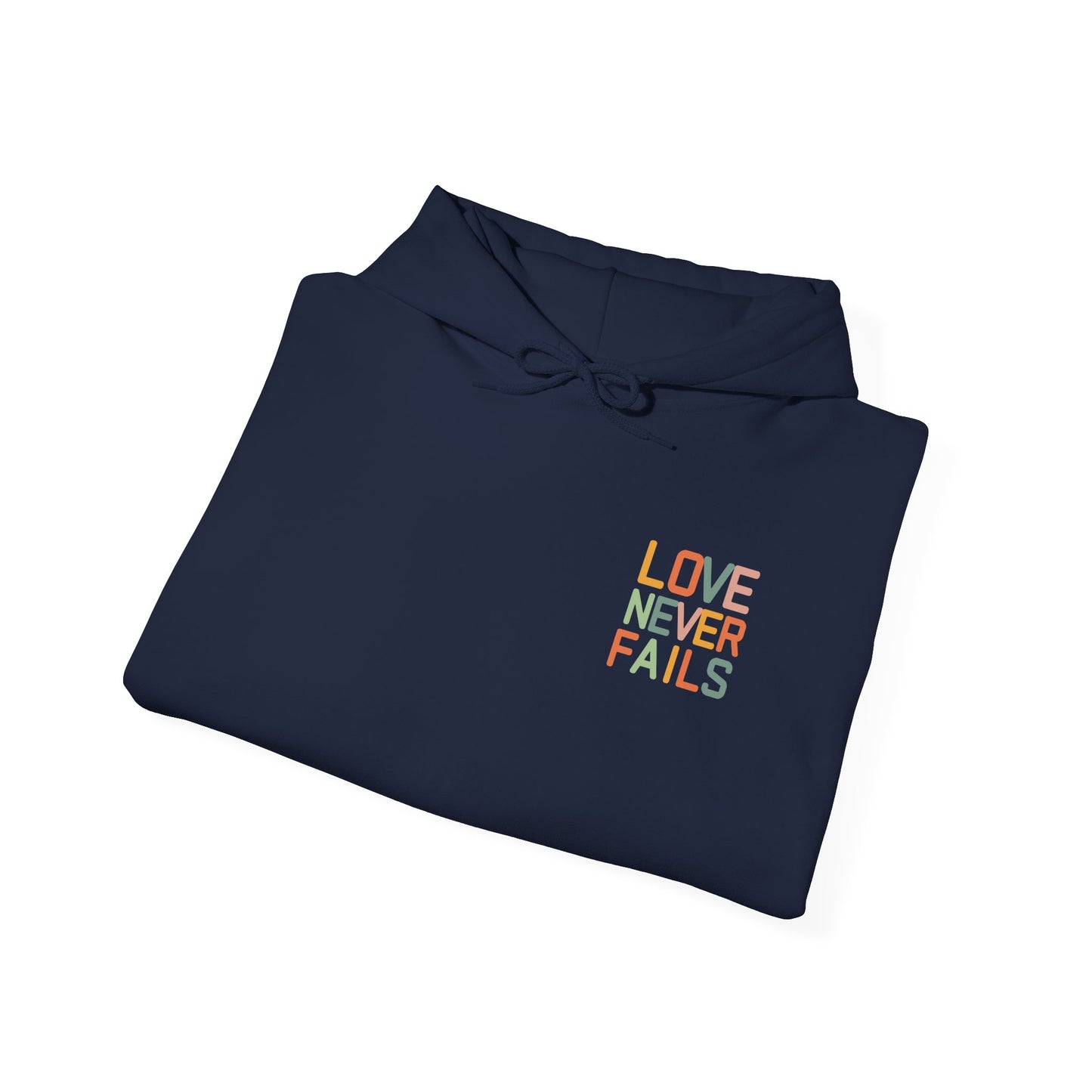 Love Never Fails Hoodie - Unisex