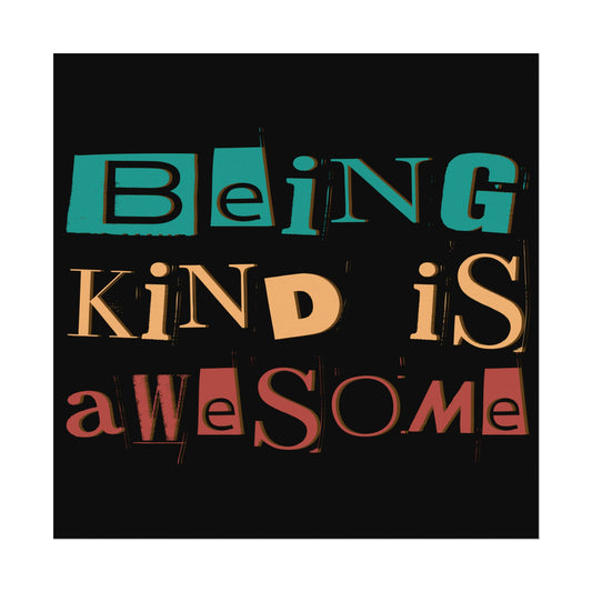 Being kind is awesome Textured Watercolor Matte Posters