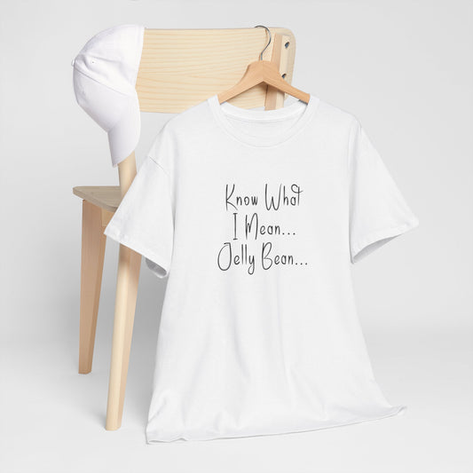 Know What I Mean Jelly Bean Tee