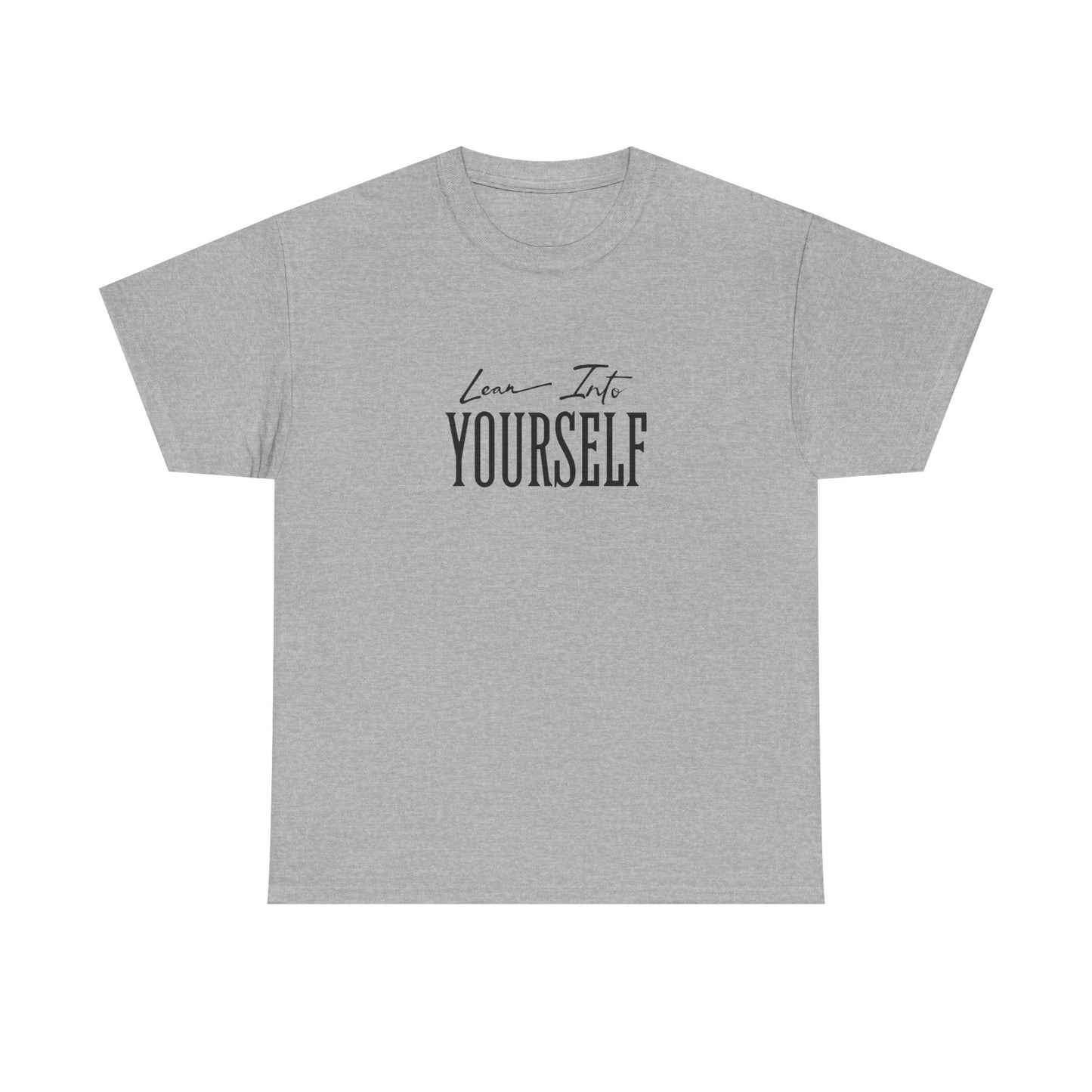 Lean Into Yourself Tee – Dripp’N Gear