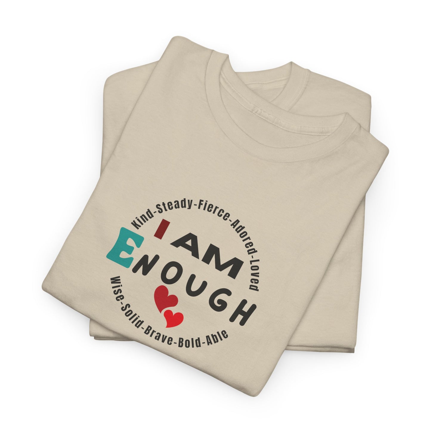 I Am Enough T-Shirt - Empowering Unisex Tee for Self-Love and Positivity