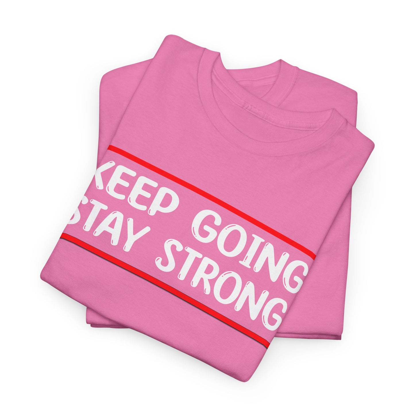 Keep going stay strong Unisex Heavy Cotton Tee