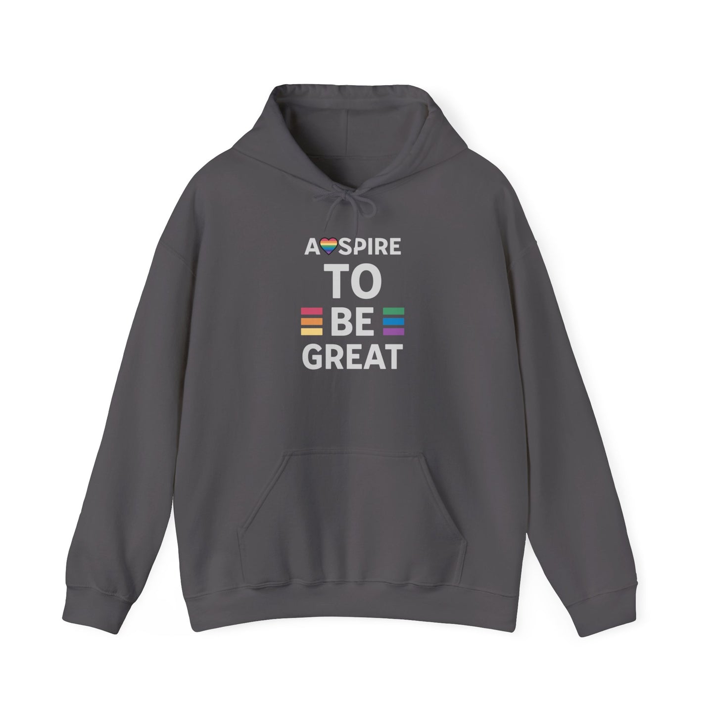 Aspire To Be Great Hooded Sweatshirt