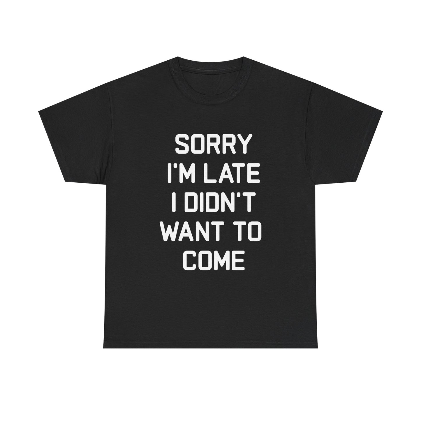 The Honest Introvert: Sorry I’m Late Sarcastic Graphic Tee