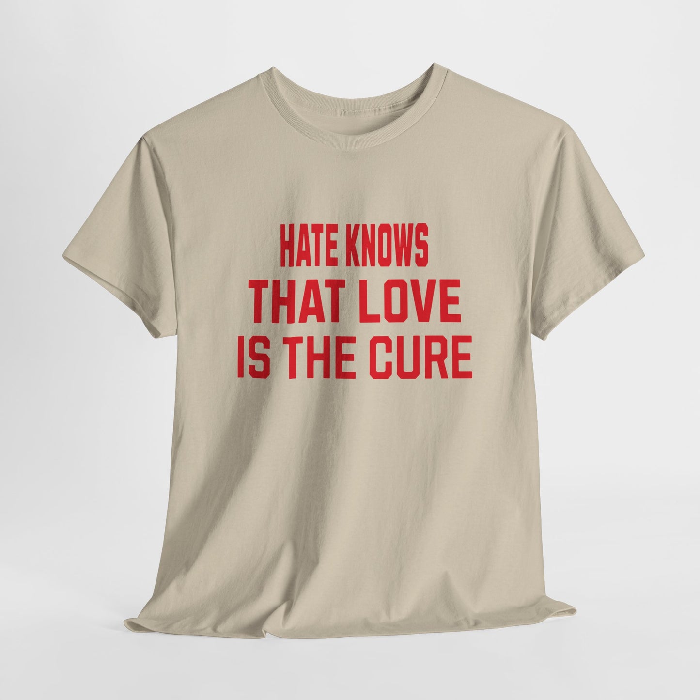 Empowering Tee - Love is the cure