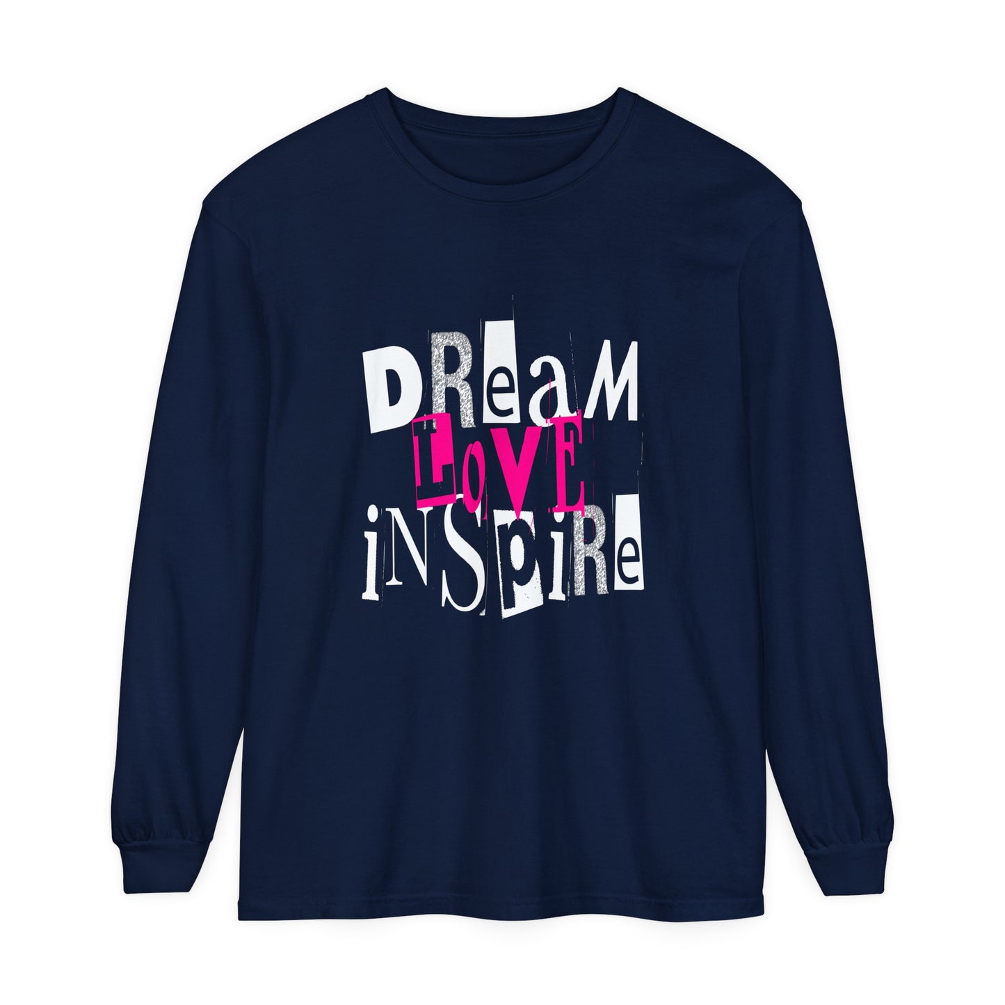 Dream Love Inspire Long Sleeve T-Shirt