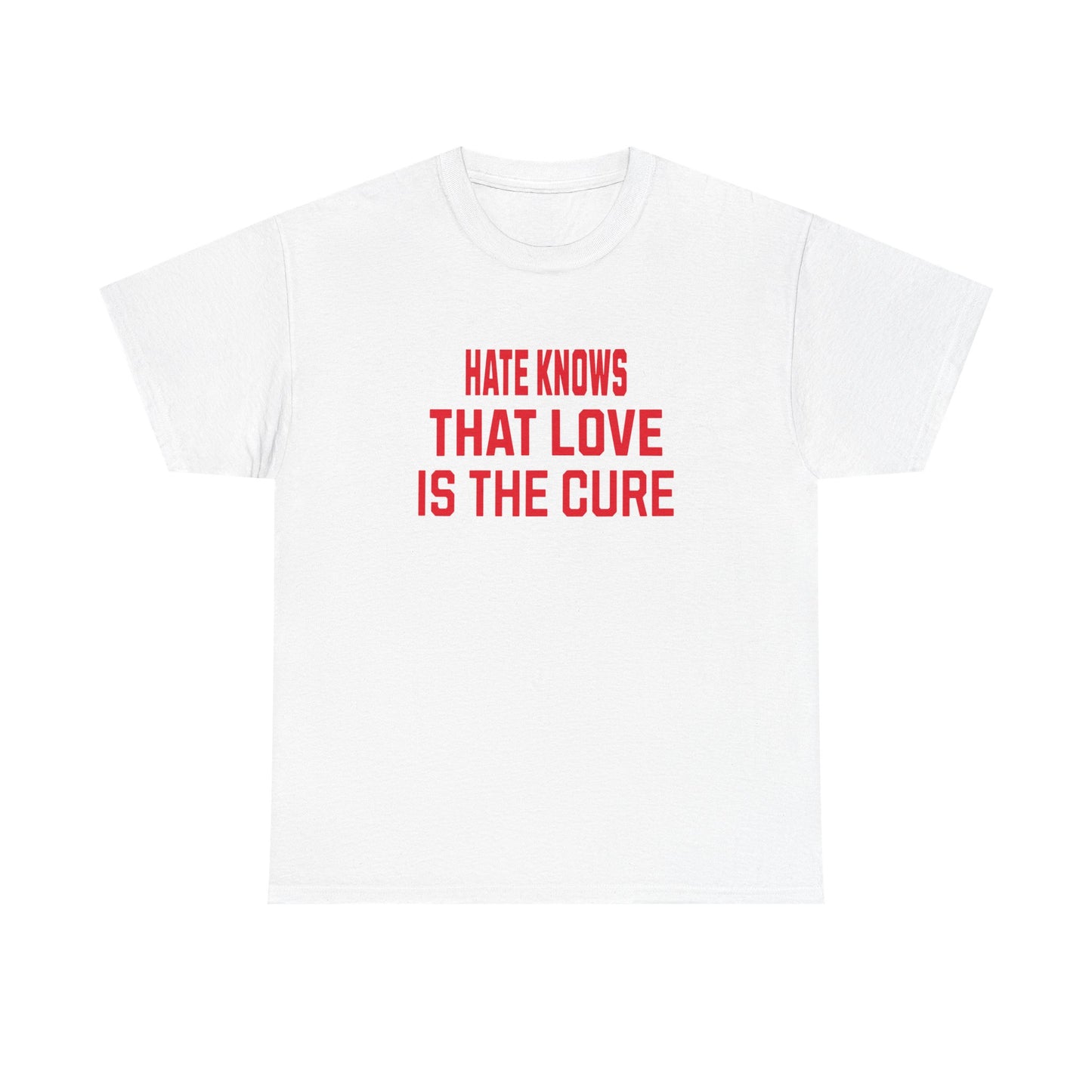 Empowering Tee - Love is the cure