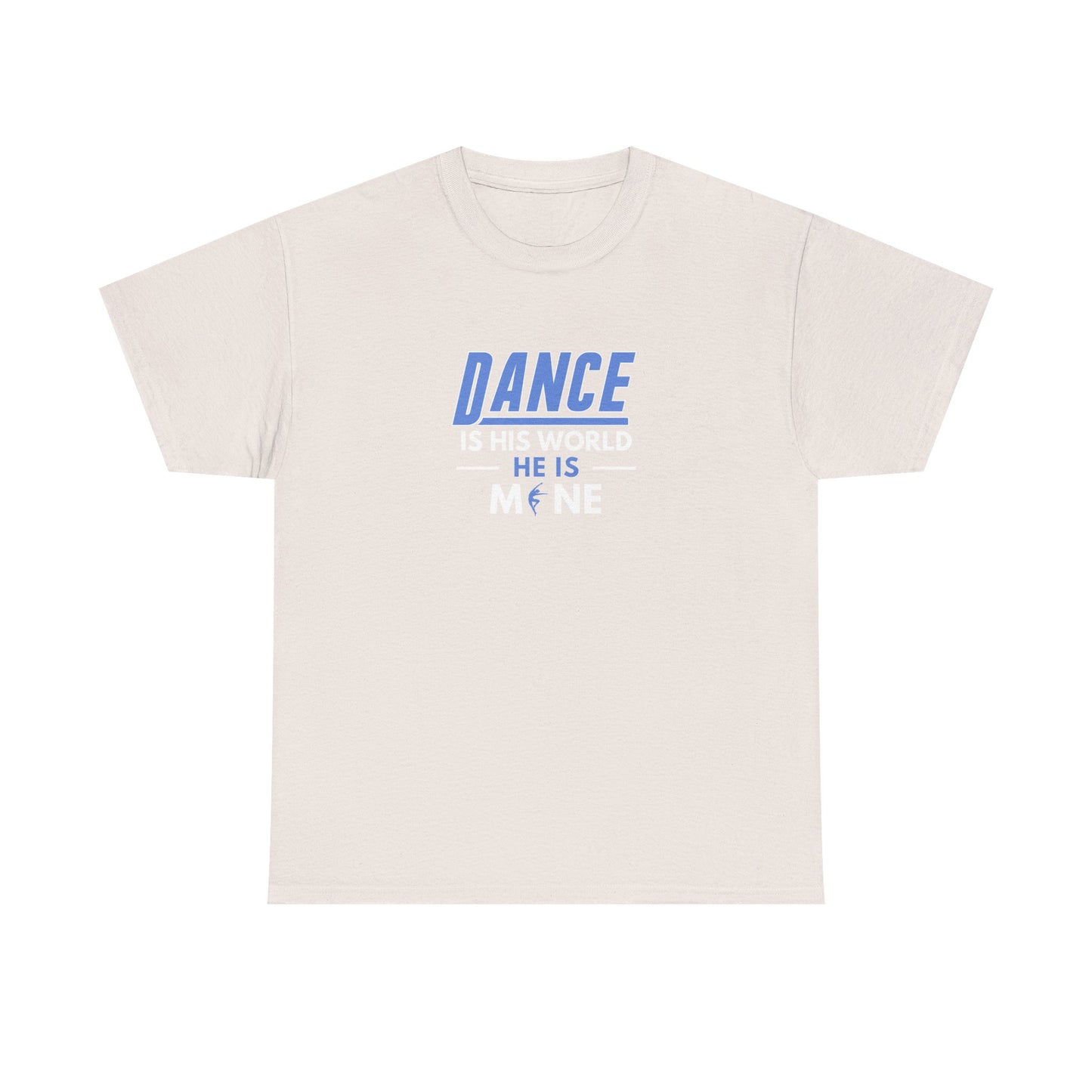 Dance is his world, He is mine Tee