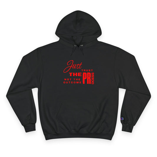 Process Over Prize: Champion "Just Trust the Process" Hoodie