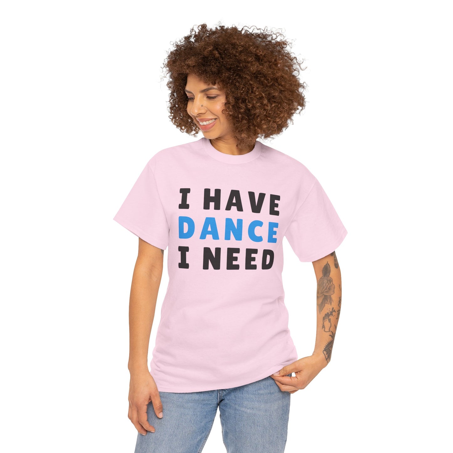 Movement & Motivation: I Have Dance I Need Premium Heavy Cotton Tee