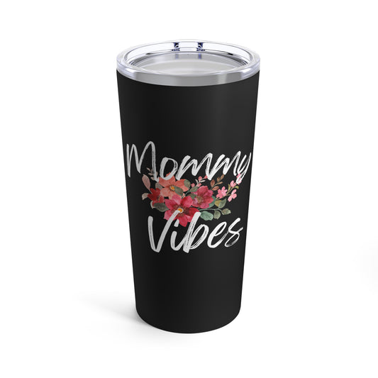 Mom Vibes Tumbler 20oz