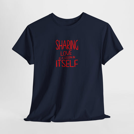 Sharing Love Quote Tee – Inspirational Unisex