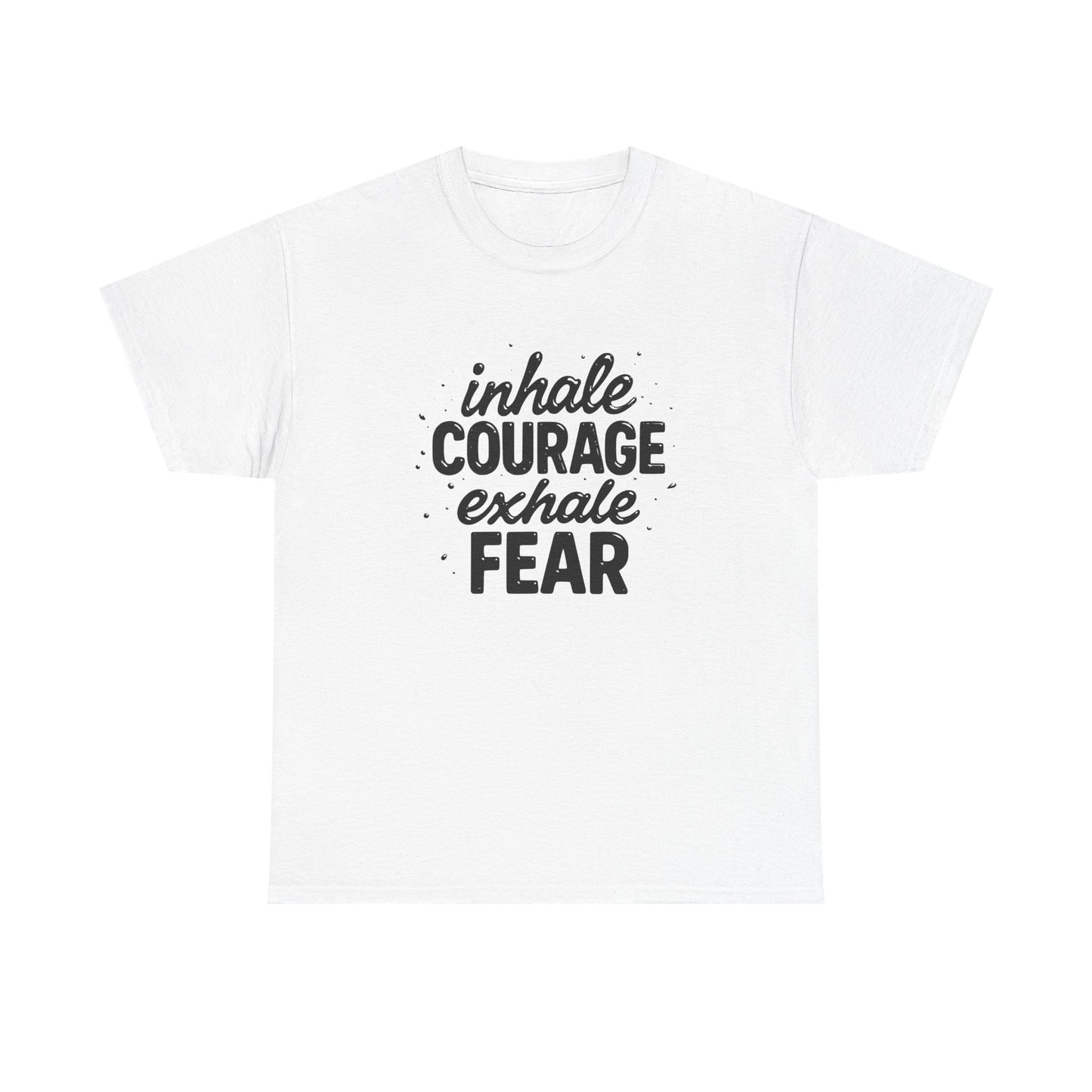 Inhale Courage, Exhale Fear Premium Graphic Tee