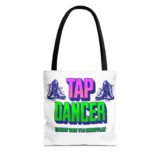 Every Day I'm Shufflin' Tap Dancer Tote Bag