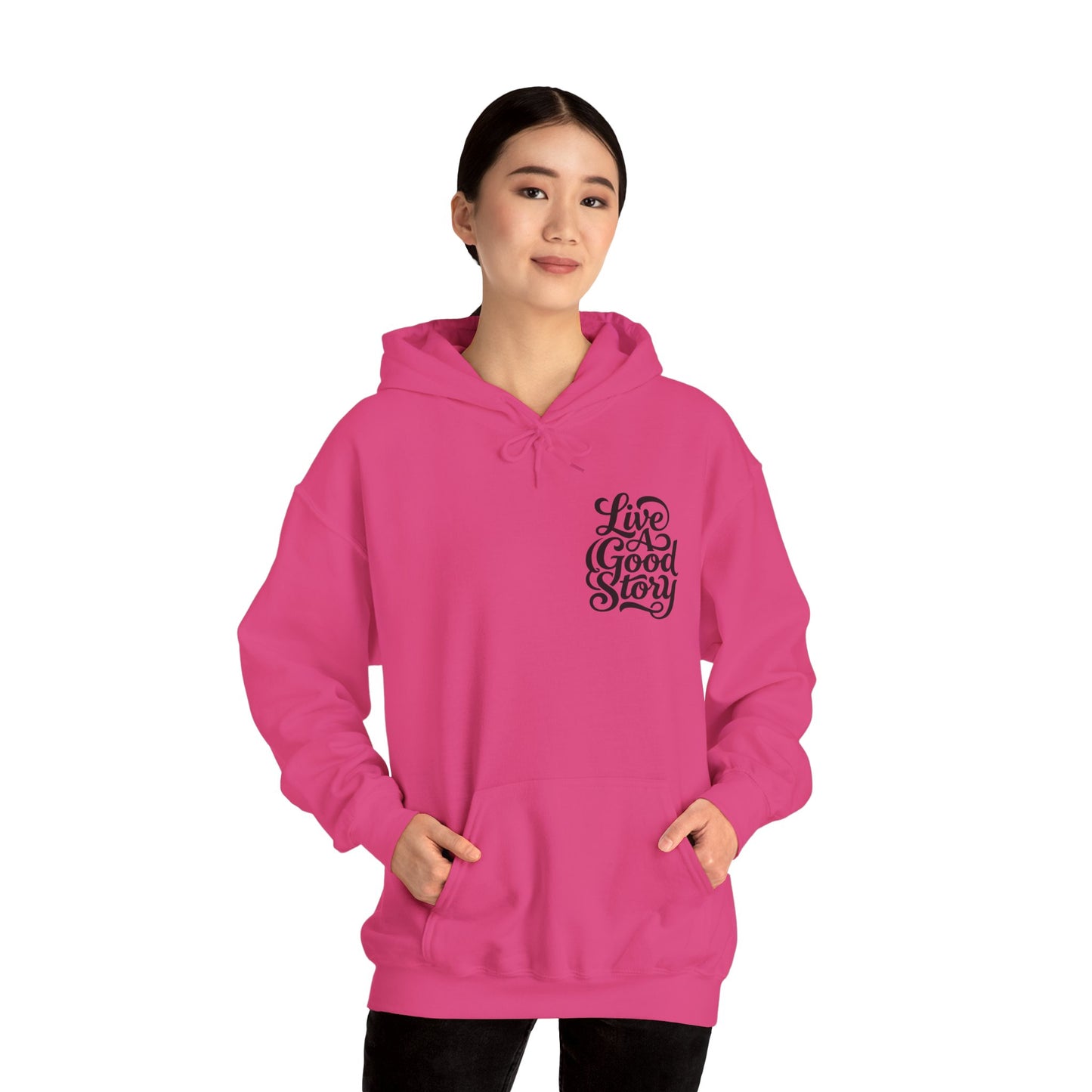 Live A Good Story Hoodie — Inspirational Script Pullover for Everyday Wear