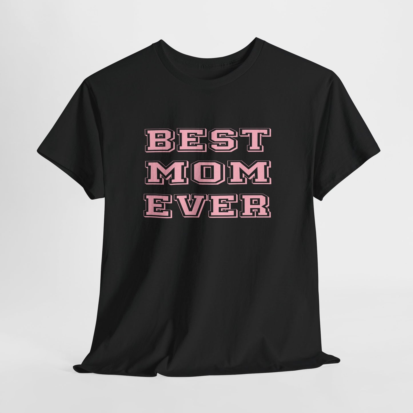 Best Mom Ever Tee – Dripp’N Gear