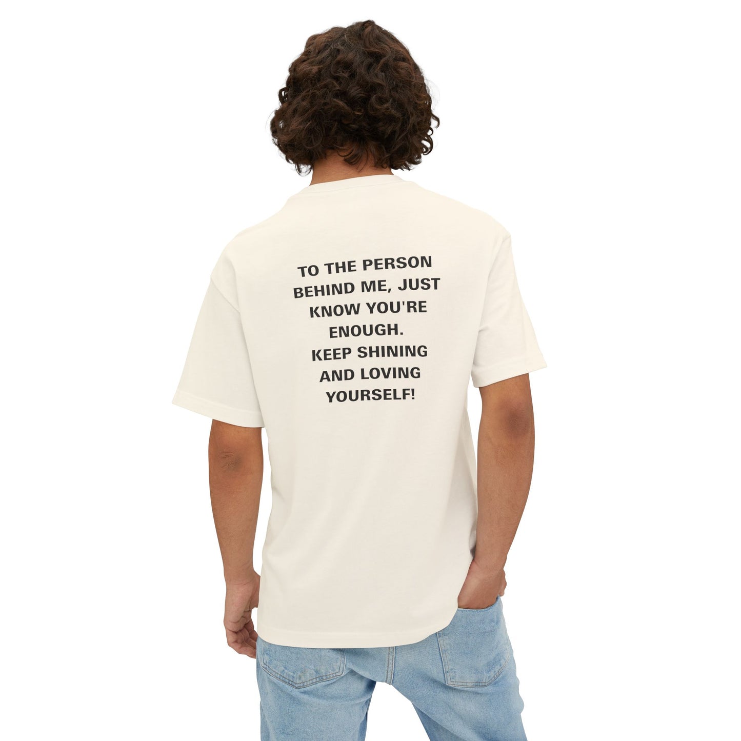 Spread the Light: "To The Person Behind Me" Premium Boxy Tee