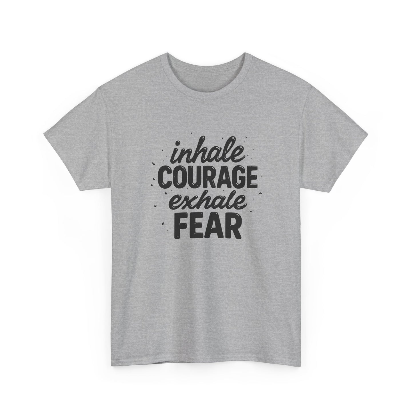 Inhale Courage, Exhale Fear Premium Graphic Tee