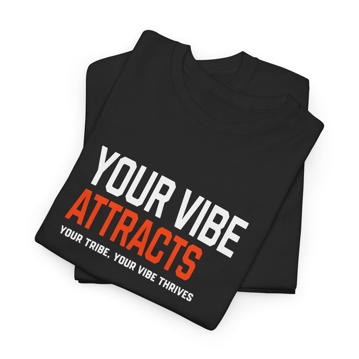 Your Vibe Attracts Tee – Positive Unisex Shirt