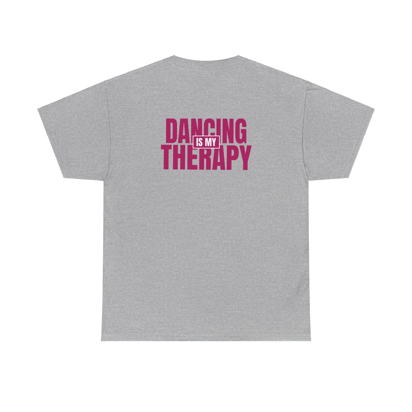 Dancing is my therapy Tee